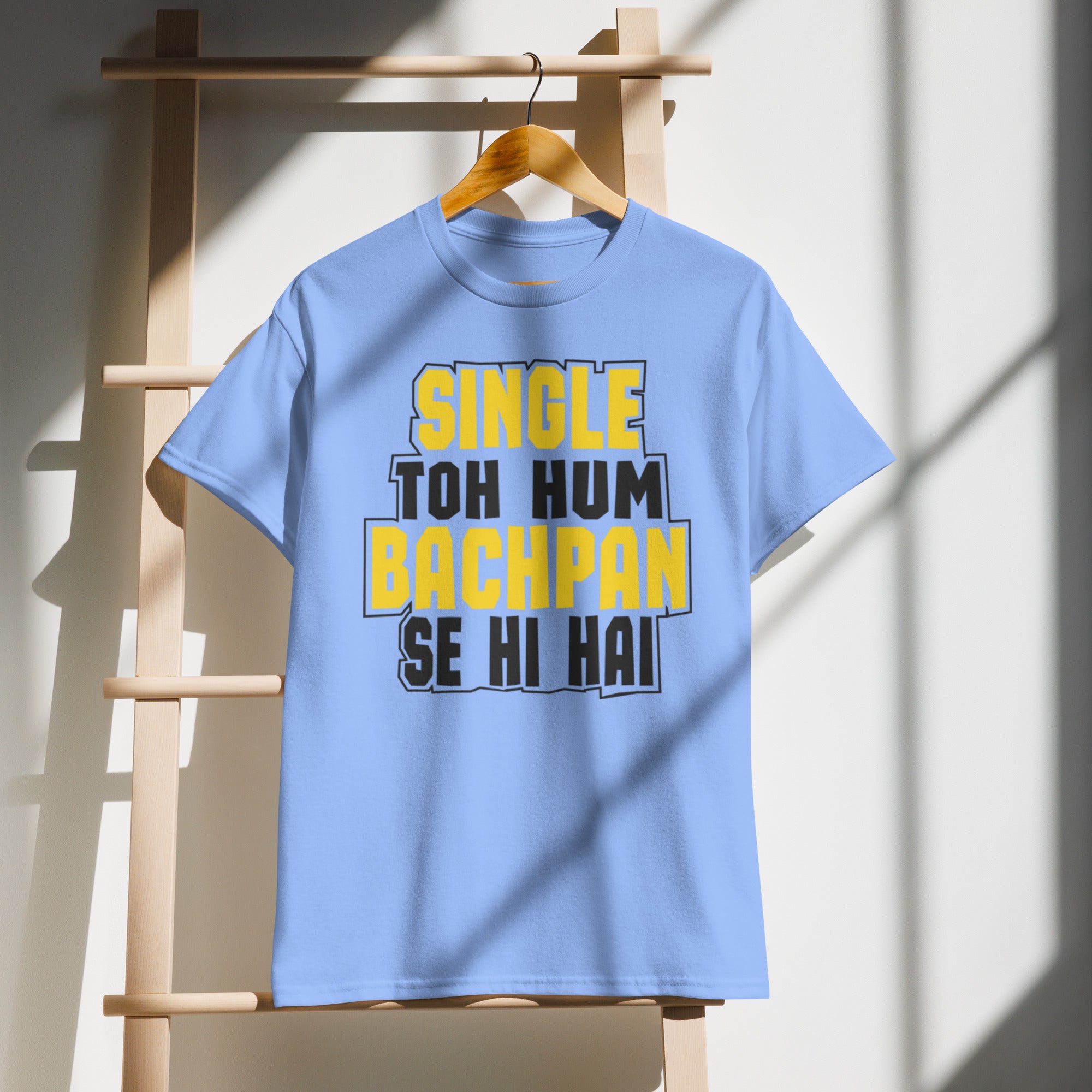 Single Toh Hum Bachpan Se Hai Hindi Tee