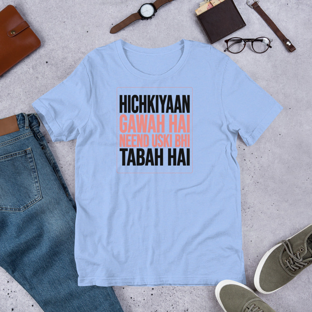 Hichkiyaan Gawah Hai Hindi Quote Tee