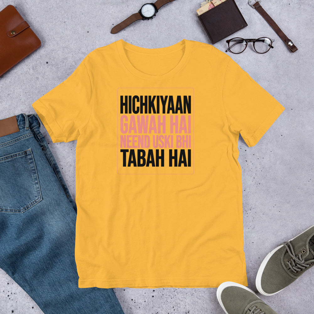 Hichkiyaan Gawah Hai Hindi Quote Tee