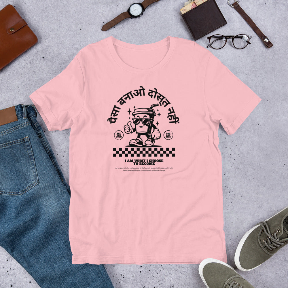 Paise Banao Dosti Nahi Hindi Quote Tee