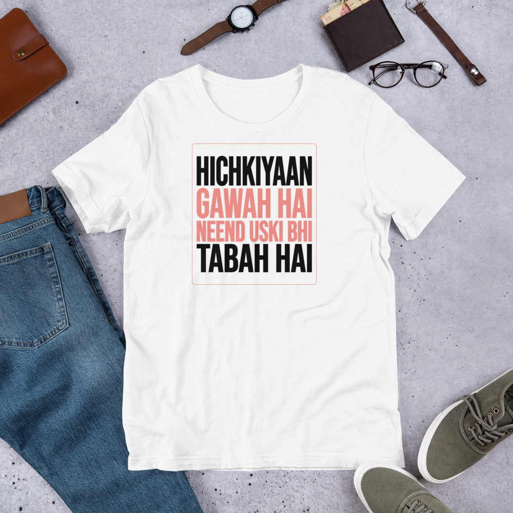 Hichkiyaan Gawah Hai Hindi Quote Tee