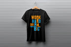 Work Hard Dream Big  Tee Worncraftstore