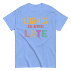 Legends Are Always Late Statement Tee