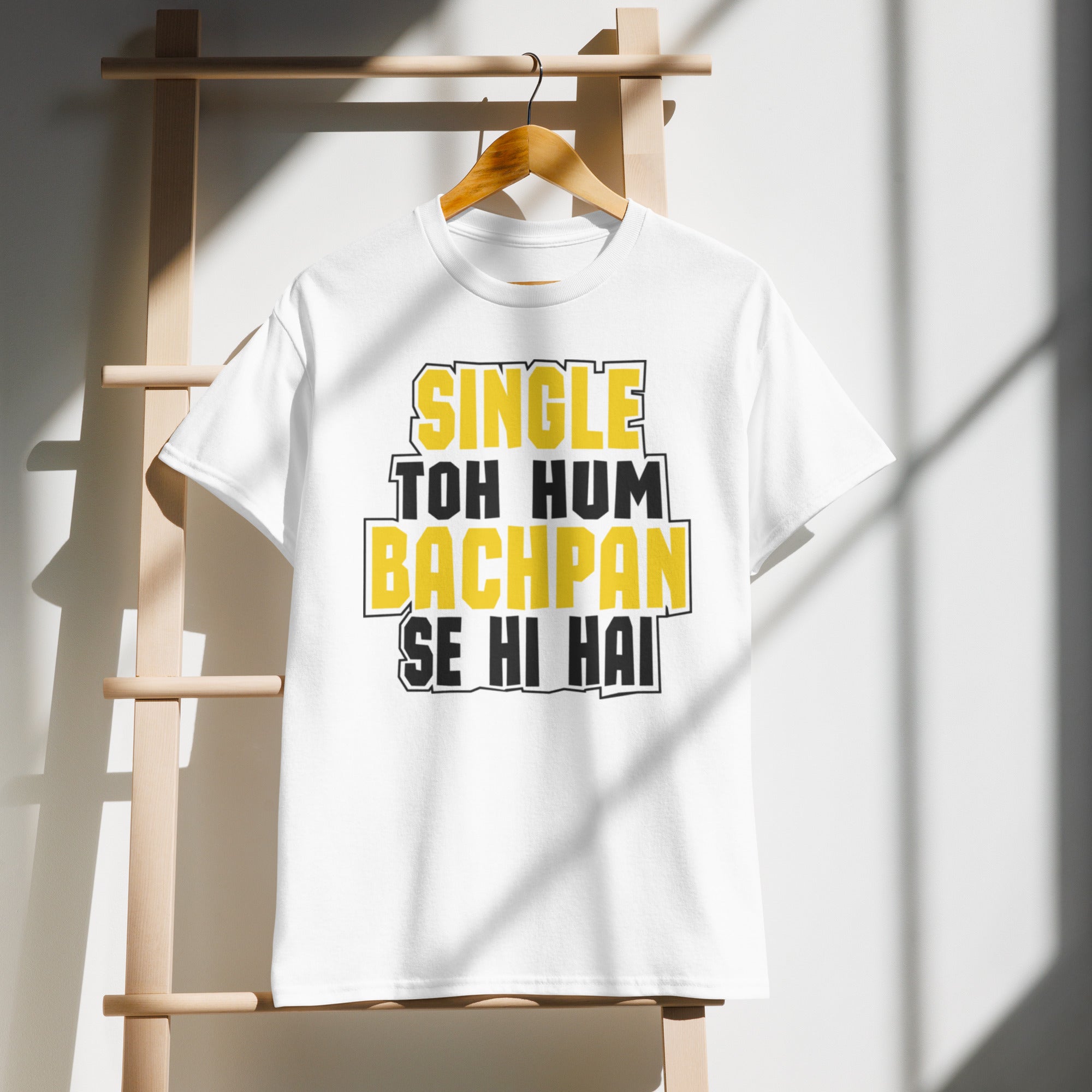 Single Toh Hum Bachpan Se Hai Hindi Tee