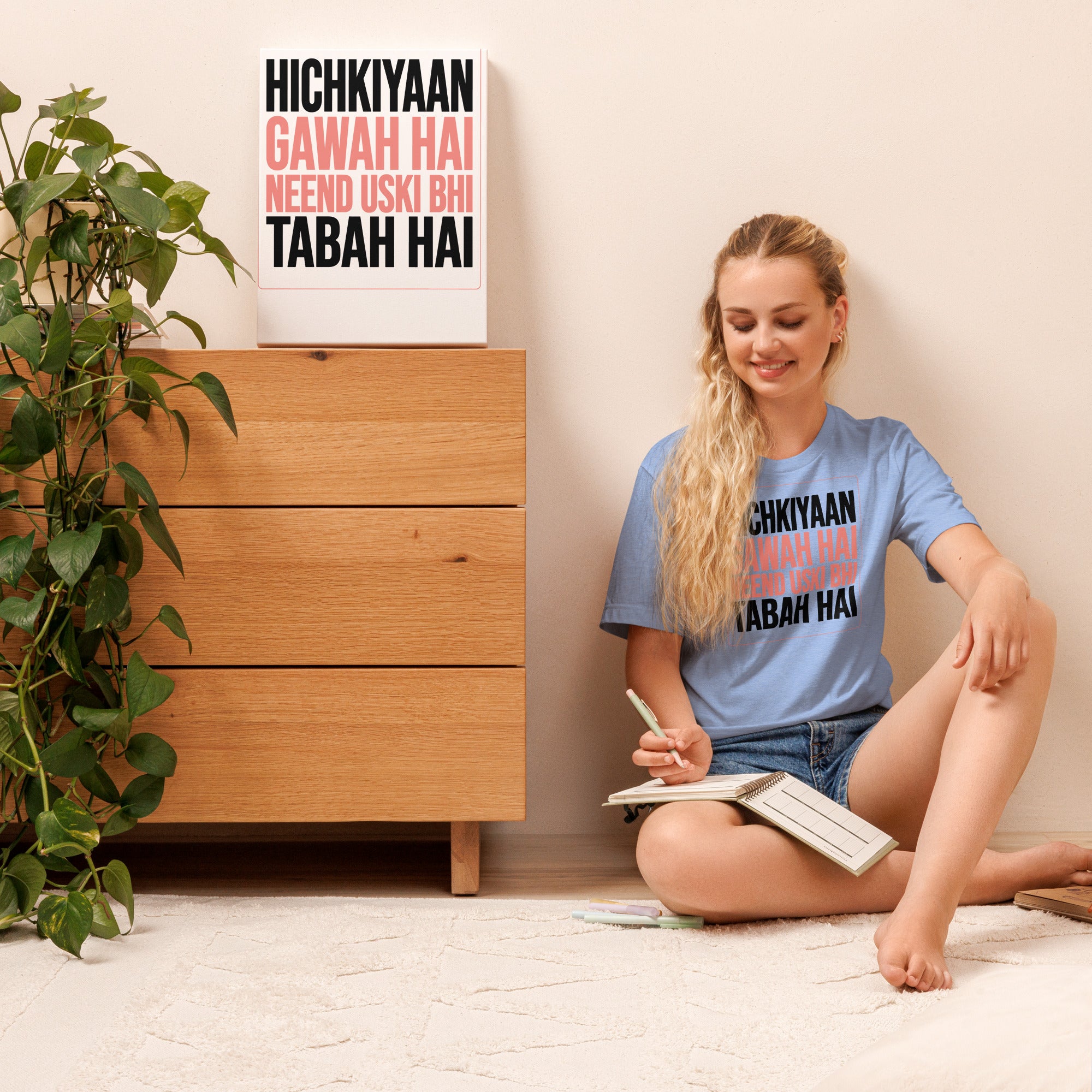 Hichkiyaan Gawah Hai Hindi Quote Tee