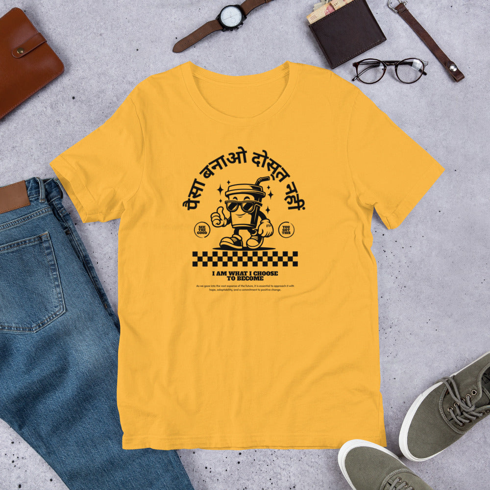 Paise Banao Dosti Nahi Hindi Quote Tee