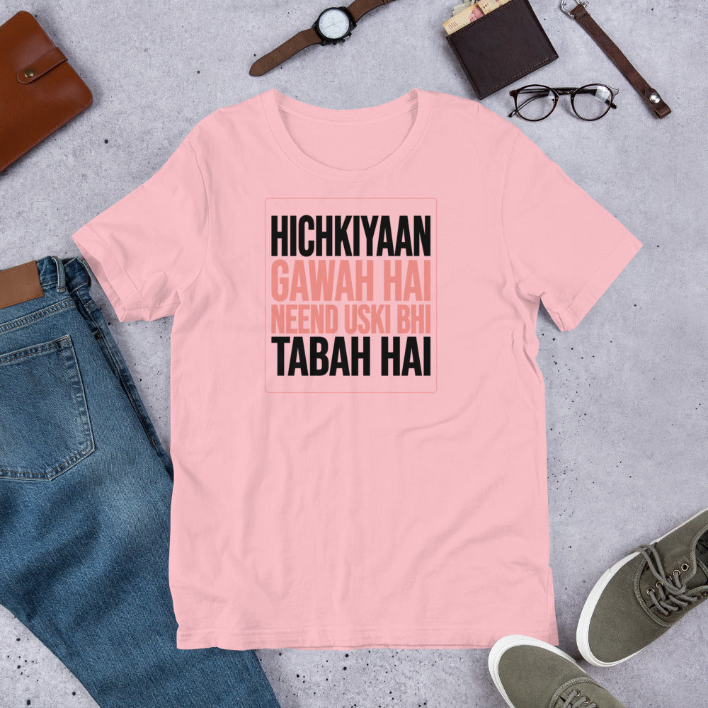 Hichkiyaan Gawah Hai Hindi Quote Tee
